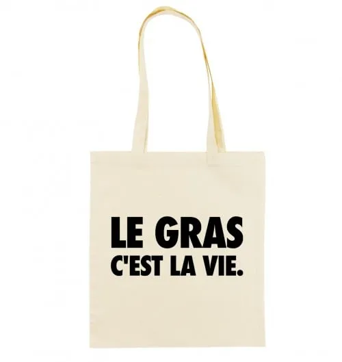 Tote-Bag Le Gras C'est La Vie - Livraison 24/48h | Grafitee